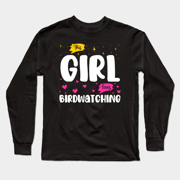 This Girl Loves Birdwatching - Nature Enthusiast Long Sleeve T-Shirt by BenTee